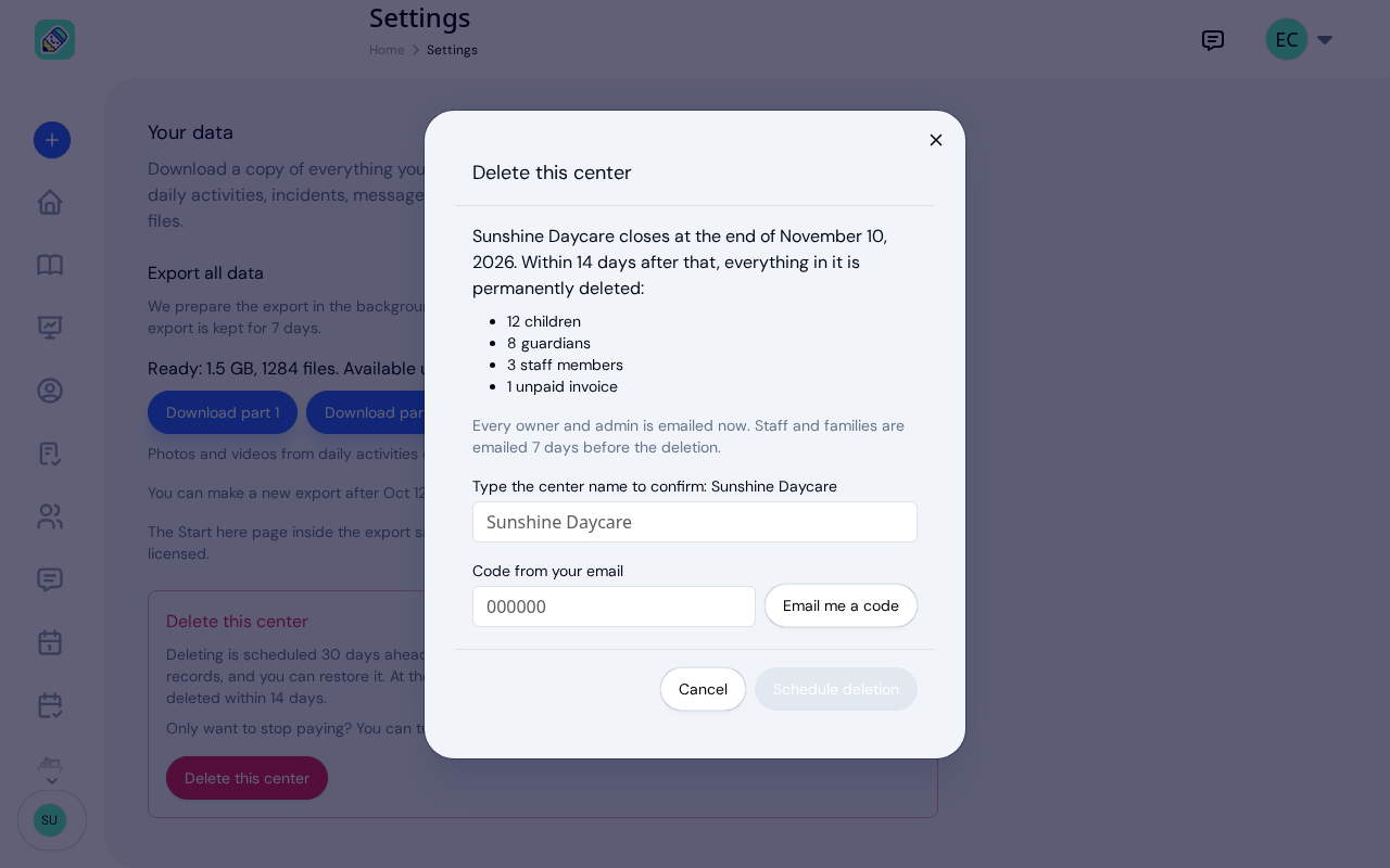 The Delete this center window: the date the center closes, how many children, guardians and staff will be deleted, an unpaid invoice, and the center name and emailed code to confirm