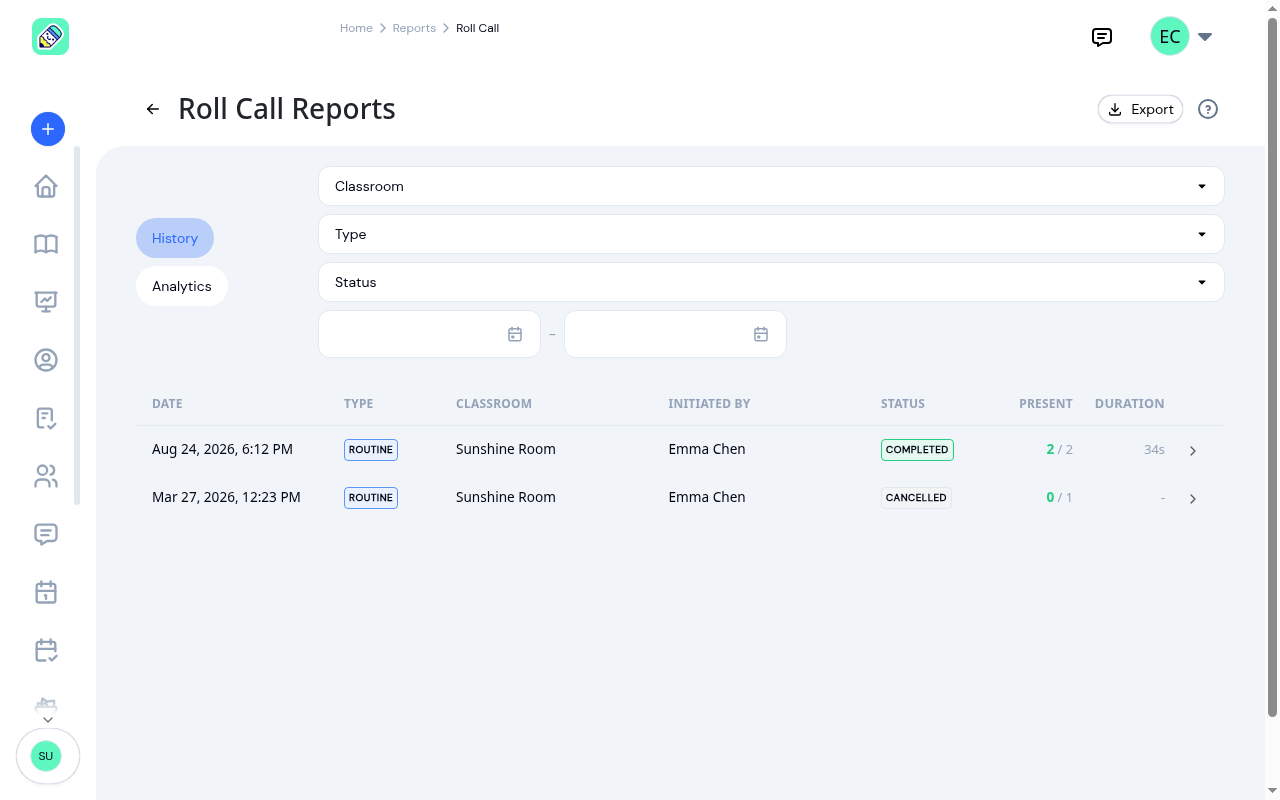 Roll call report History tab with classroom, type, status, and date-range filters above two sessions: a completed routine roll call with 2 of 2 present, and a cancelled one